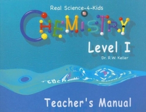 Cover art for Chemistry Level I Teacher's Manual (Real Science-4-Kids) (Real Science-4-Kids (Paperback))
