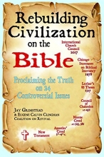 Cover art for Rebuilding Civilization on the BIBLE: Proclaiming the Truth on 24 Controversial Issues