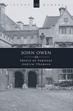 Cover art for John Owen: Prince of Puritans (History Makers Series)