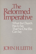 Cover art for The Reformed Imperative: What the Church Has to Say That No One Else Can Say