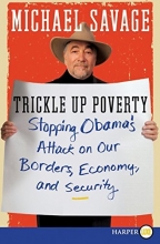 Cover art for Trickle Up Poverty LP: Stopping Obama's Attack on Our Borders, Economy, and Security
