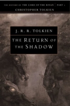 Cover art for The Return of the Shadow: The History of The Lord of the Rings, Part One (The History of Middle-Earth, Vol. 6)