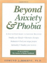 Cover art for Beyond Anxiety and Phobia: A Step-by-Step Guide to Lifetime Recovery