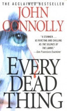 Cover art for Every Dead Thing (Series Starter, Charlie Parker #1)