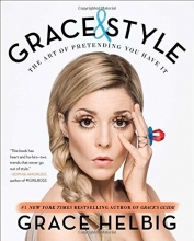 Cover art for Grace & Style: The Art of Pretending You Have It