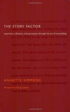 Cover art for The Story Factor: Inspiration, Influence, and Persuasion through the Art of Storytelling