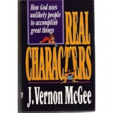 Cover art for Real Characters: How God Uses Unlikely People to Accomplish Great Things