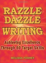 Cover art for Razzle Dazzle Writing: Achieving Excellence Through 50 Target Skills