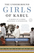 Cover art for The Underground Girls of Kabul: In Search of a Hidden Resistance in Afghanistan