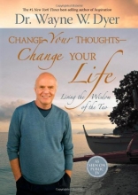 Cover art for Change Your Thoughts - Change Your Life: Living the Wisdom of the Tao
