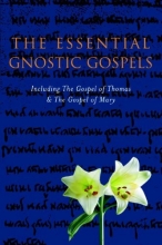 Cover art for The Gnostic Gospels: Including the Gospel of Thomas The Gospel of Mary Magdalene (Sacred Wisdom)