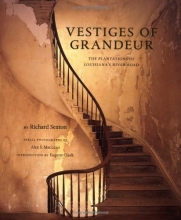 Cover art for Vestiges of Grandeur: Plantations of Louisiana's River Road