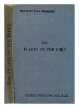 Cover art for The plants of the Bible / George Henslow