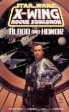 Cover art for Blood and Honor (Star Wars: X-Wing Rogue Squadron, Volume 7)