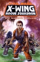 Cover art for The Warrior Princess (Star Wars: X-Wing Rogue Squadron, Volume 4)