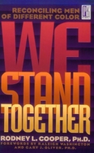 Cover art for We Stand Together: Reconciling Men of Different Color (Men Of Integrity Books)