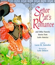 Cover art for Senor Cat's Romance: And Other Favorite Stories from Latin America