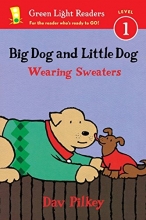 Cover art for Big Dog and Little Dog Wearing Sweaters (Reader) (Green Light Readers Level 1)