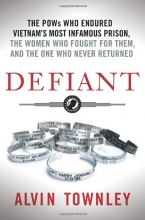 Cover art for Defiant: The POWs Who Endured Vietnam's Most Infamous Prison, the Women Who Fought for Them, and the One Who Never Returned