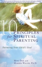 Cover art for 10 Principles for Spiritual Parenting: Nurturing Your Child's Soul