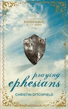 Cover art for Praying Ephesians: An Illuminating Experience in the Word