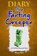Cover art for Diary of a Farting Creeper: Book 1: Why Does the Creeper Fart When He Should Explode? (Volume 1)