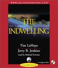 Cover art for The Indwelling: The Beast Takes Possession (Left Behind #7)