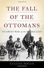 Cover art for The Fall of the Ottomans: The Great War in the Middle East
