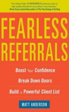 Cover art for Fearless Referrals: Boost Your Confidence, Break Down Doors, and Build a Powerful Client List