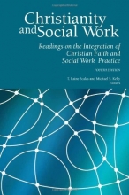 Cover art for Christianity and Social Work: Readings in the Integration of Christian Faith and Social Work Practice - Fourth Edition