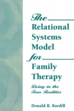 Cover art for The Relational Systems Model for Family Therapy: Living in the Four Realities (Haworth Social Work Practice)