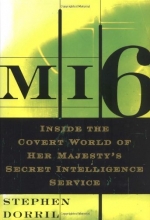 Cover art for MI6: Inside the Covert World of Her Majesty's Secret Intelligence Service