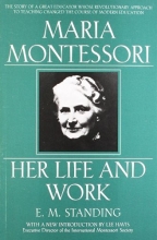 Cover art for Maria Montessori: Her Life and Work