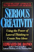 Cover art for Serious Creativity: Using the Power of Lateral Thinking to Create New Ideas