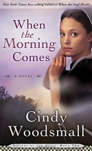 Cover art for When the Morning Comes: Book 2 in the Sisters of the Quilt Amish Series