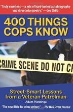 Cover art for 400 Things Cops Know: Street-Smart Lessons from a Veteran Patrolman