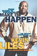 Cover art for Make It Happen: The Hip-Hop Generation Guide to Success