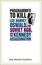 Cover art for Programmed to Kill: Lee Harvey Oswald, the Soviet KGB, and the Kennedy Assassination