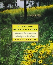 Cover art for Planting Noah's Garden: Further Adventures in Backyard Ecology
