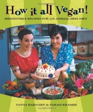 Cover art for How It All Vegan!: Irresistible Recipes for an Animal-Free Diet