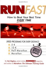 Cover art for Run Fast: How to Beat Your Best Time -- Every Time