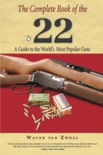 Cover art for Complete Book of the .22: A Guide To The World's Most Popular Guns