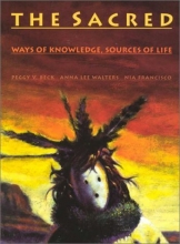 Cover art for The Sacred: Ways of Knowledge Sources of Life