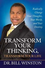Cover art for Transform Your Thinking, Transform Your Life: Radically Change Your Thoughts, Your World, and Your Destiny