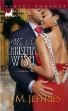Cover art for My Only Christmas Wish (Kimani Romance)
