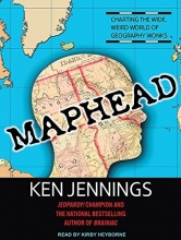 Cover art for Maphead: Charting the Wide, Weird World of Geography Wonks
