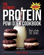 Cover art for The Ultimate Protein Powder Cookbook: Think Outside the Shake