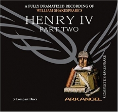 Cover art for Henry IV , Part Two (Arkangel Complete Shakespeare)