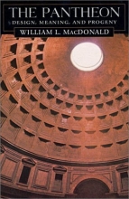 Cover art for The Pantheon: Design, Meaning, and Progeny, With a New Foreword by John Pinto, Second Edition