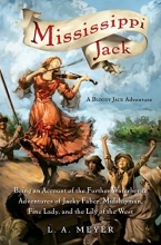 Cover art for Mississippi Jack: Being an Account of the Further Waterborne Adventures of Jacky Faber, Midshipman, Fine Lady, and Lily of the West (Bloody Jack Adventures)